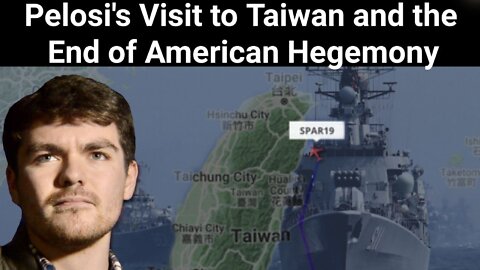 Nick Fuentes || Pelosi's Visit to Taiwan and the End of American Hegemony