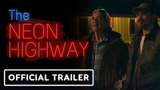 The Neon Highway - Official Trailer