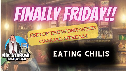 Finally Friday - a casual end of the work-week stream - eating chilis.