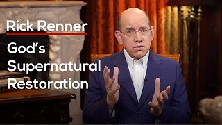 God’s Supernatural Restoration — Rick Renner