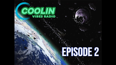 Coolin Vibes Radio [Episode II] (OG)