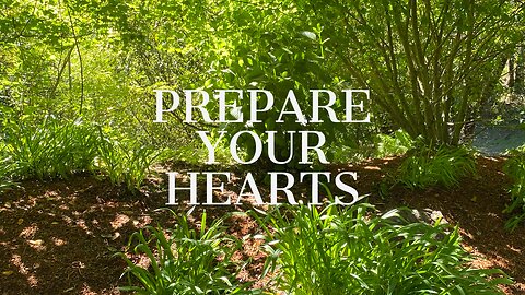 Prepare Your Hearts - Word from the Lord