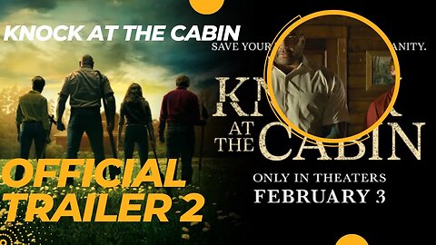 Knock at the Cabin Official Trailer 2 Movie Review Release Date Moral Lesson Horror Reaction 2023