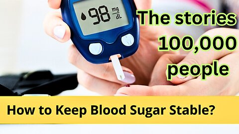 💖🕺 The stories of 100,000 people who’ve overcome diabetes | stable blood sugar 💫❤️