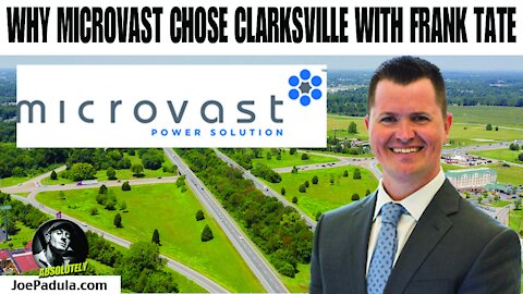 Why MicroVast Chose Clarksville, Tn and which Car Manufacturer is next with Frank Tate