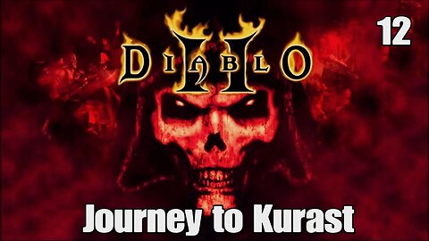 Diablo 2- Journey to Kurast