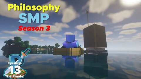 Philosophy SMP Season 3 Episode 13 - Is It Finally Finished?