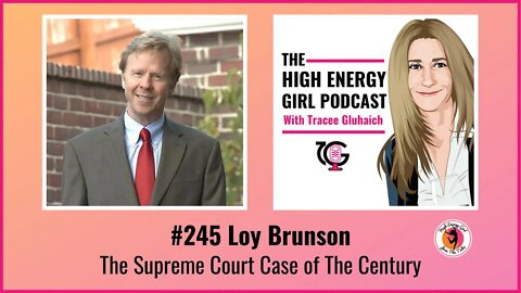 #245 Loy Brunson - Supreme Court Case of the Century