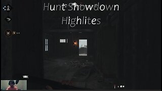 Hunt Showdown highlites #2