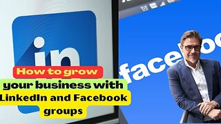 How to grow your business with LinkedIn and Facebook groups