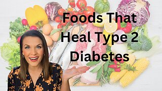 The Best Foods for Healing Diabetes