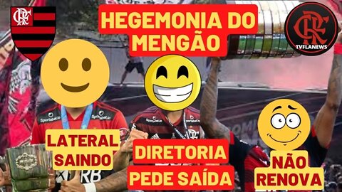 HEGEMONIA DO MENGÃO 😱 LATERAL SAINDO😲 DIRETORIA PEDE A SAIDA👀 ...