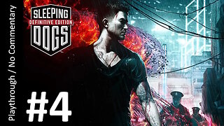 Sleeping Dogs: Definitive Edition (Part 4) playthrough