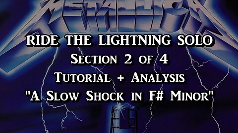 Ride The Lightning SOLO Section 2 of 4 (Breakdown/Analysis)