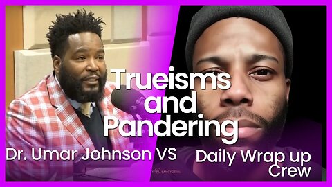 Dr Umar Johnson Speaks Trueism but not facts when pertaining to ABW
