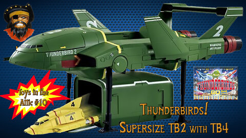 Toys in the Attic #10 Vivid Toy Supersize Thunderbird 4 with Thunderbird 2!