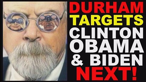 Breaking! John Durham Targets Clinton, Obama & Biden! High Treason! Crimes Against Humanity!