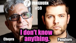 I don't know anything. - Deepak Chopra & Travis Pangburn