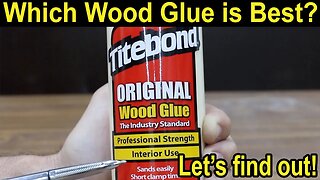 Which Wood Glue is Best? Let's find out! Showdown with Titebond, Flex Glue, Elmer's & Gorilla.