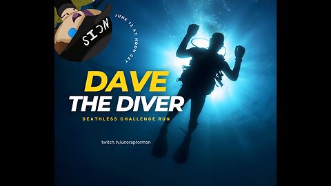 IT'S MY BIRTHDAY! Time for Deathless Dave the Diver!