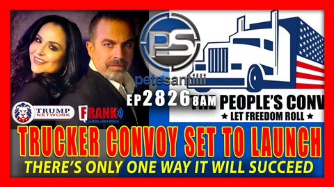 EP 2826-8AM TRUCKERS CONVOY SET TO LAUNCH - THERE'S ONLY ONE WAY IT WILL SUCCEED