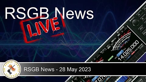 CombTech (M7TFT) - Live Stream -RSGB News 28 May 2023