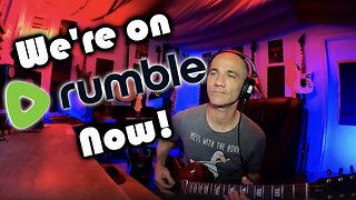 We're on Rumble now!!!