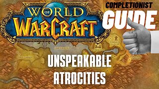 Unspeakable Atrocities World of Warcraft