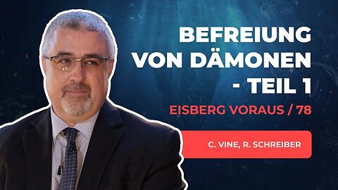 78. Befreiung von Dämonen - Teil 1 # Conrad Vine, Ronny Schreiber # Eisberg voraus