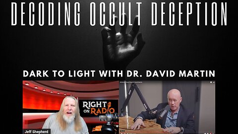 EP.554 Decoding Occult Deception Dark to Light with Dr. David Martin