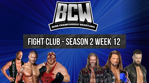 BOSS CHAMPIONSHIP WRESTLING l FIGHT CLUB - WEEK 12