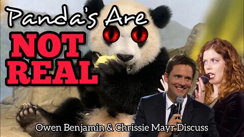 The Real Truth About Pandas! FAKE BEARS! Owen Benjamin on The Chrissie Mayr Podcast