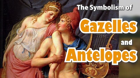 The Symbolism of Gazelles and Antelopes