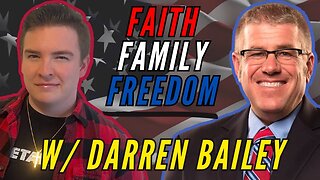 FAITH, FAMILY, & FREEDOM: A Conversation with Darren Bailey