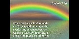 Genesis 9:1 -29 The rainbow and everlasting covenant between God ,and His creation.