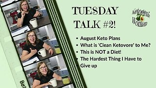 Tuesday Talk #2 | My Keto Plan for August | What am I Giving Up?