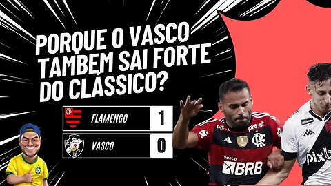 Vasco perde mas sai forte do clássico / Fla briga por título