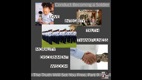 Conduct Becoming a Soldier - The Truth Will Set You Free Part 9