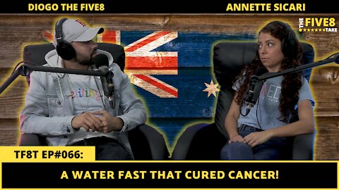 TF8T ep#066: ANNETTE SICARI (AUSSIE SKEPTIC) - A Water Fast That Cured Cancer!
