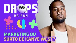 KANYE WEST METENDO O LOUCO? | DROPS DA PAN