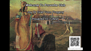 Joy Or Grief From Progeny - Proverbs 10:1