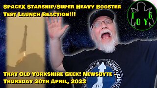 SpaceX Starship/Super Heavy Booster Test Launch Reaction!! - TOYG! News Byte - 20th April, 2023