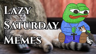 Christian Memes 007 - Lazy Saturday Memes