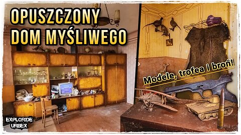 🔴 Dom Myśliwego pełny Reliktów Przeszłości! ft. @GoUrbex | #Urbex #Opuszczone