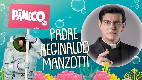 PADRE REGINALDO MANZOTTI - PÂNICO - AO VIVO - 04/08/20