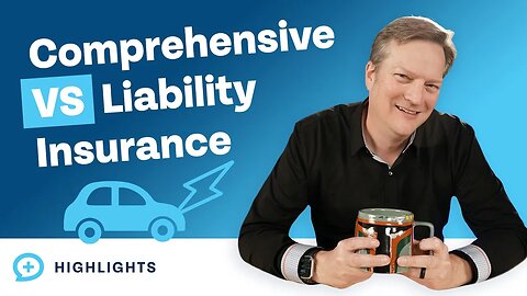 Comprehensive vs. Liability Car Insurance: Which Should You Buy?