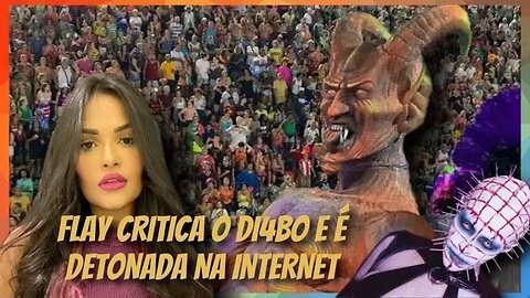 FLAY CRITICA O DI4BO E É DETONADA NA INTERNET