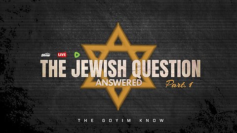THE JEWS RUN THE WORLD!! - PART 1