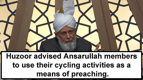 Huzoor advised Ansarullah members to use their cycling activities as a means of preaching?