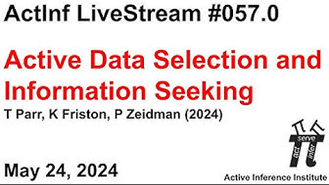 Active Inference LiveStream 057.0 ~ Active Data Selection and Information Seeking